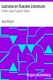 [Gutenberg 31554] • Lectures on Russian Literature: Pushkin, Gogol, Turgenef, Tolstoy